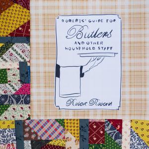 A book cover that reads "Robert's guide for Butlers and Other Household Staff".